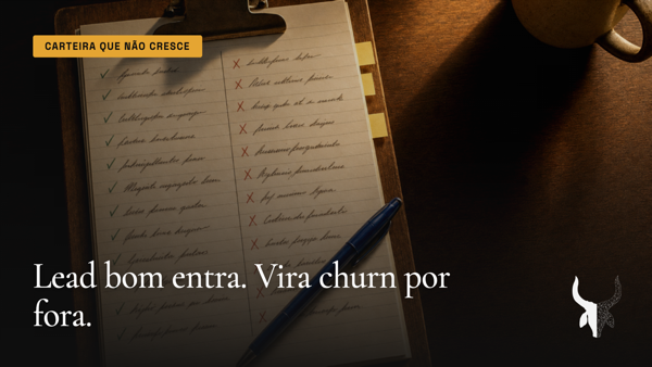 Lead bom entra, vira churn por fora
